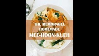 Traditional Homemade Mee-Hoon-Kueh (Noodles served in soup) | Mom’s Memory Kitchen | KookaLife72