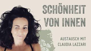 Natürliche Schönheit liegt unter der Haut - mit Claudia Lazzari