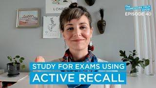 Study for Exams Using Active Recall | The Homework Help Show EP 40