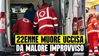 22ENNE MUORE UCCISA DA MALORE IMPROVVISO: LA TRAGEDIA A STRADELLA