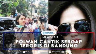 Sosok Ismi Aisyah, Polwan Cantik yang Viral Sergap Teroris di Bandung