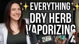 DRY HERB VAP!NG: EVERYTHING YOU WANTED TO KNOW | feat. the healthy rips fury edge se