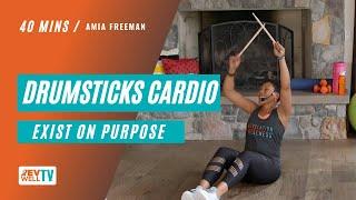 40-min DRUMSTICKS CARDIO WORKOUT w/ Amia Freeman