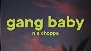 NLE Choppa - Gang Baby [Lyrics]