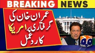 Breaking News - America's response to Imran Khan's arrest came out | Geo News