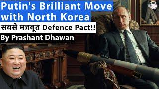 Putin's BRILLIANT Move with North Korea | The Strongest Defence Pact Signed | By Prashant Dhawan