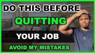 Before You Quit Your Job | Do THIS First!