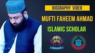 Mufti Faheem Ahmad Official Biography