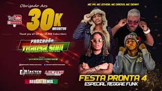 Mc Dricka, Mc Denny, Mc PR, Mc 2Jhow - Festa Pronta 4(Reggae Funk)@MASTERPRODUÇÕESREGGAEREMIX