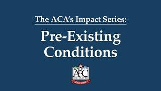 Pre-Existing Conditions - ACA's Impact | HealthWatch Wisconsin & ABC for Health