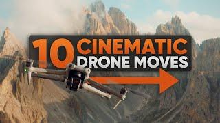 10 CINEMATIC Drone Moves - Fly Like A Pro