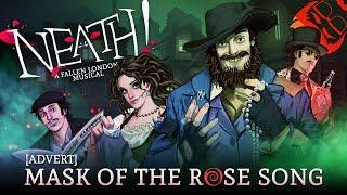 NEATH! A Fallen London Musical | Mask of the Rose Song!