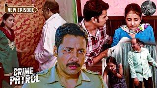 एक ऐसा जुर्म जिसने Police को किया गुमराह || CRIME PATROL | Full Episode | HD