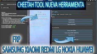 Cheetah Tool NUEVA HERRAMIENTA FRP SAMSUNG HUAWEI LG NOKIA REDMI FLASH UNLOCK ES BUENA? HONOR