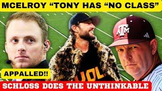 MCELROY, "TONY HAS NO CLASS"! Tennessee Baseball, Texas A&M Baseball, Schlossnagle toTexas Baseball