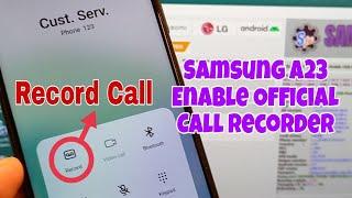 How to Enable Call Recorder? Samsung A23, Change CSC Code, Enable Call Recorder.