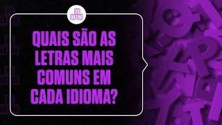 Quais são as letras mais comuns em cada idioma?