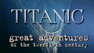 Great Adventures of the 20Th Century Titanic 1996