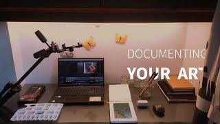 How to document your art | how to effectively record your art