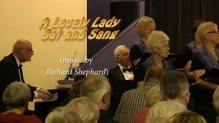 A Lovely Lady Sat And Sang - music by Richard Shephard