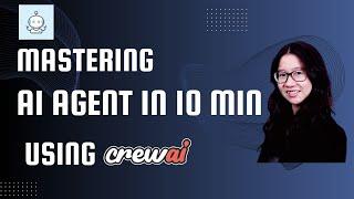 Mastering AI Agents Concept: Create an AI Agent Within 10 Minutes Using Crew AI