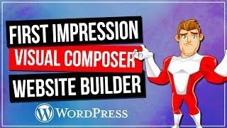 VISUAL COMPOSER: Website Builder - First Impressions & Demo