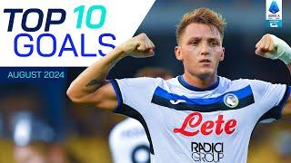 The Top 10 Goals of August | Top Goals | Serie A 2024/25