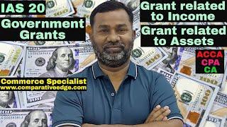 IAS 20 Government Grants | Financial Reporting | ACCA F7 | CA | CPA | Commerce Specialist |