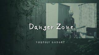 Danger Zone youpoji gadget ver 1 01