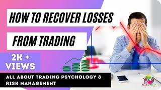 How to Recover Losses From Stock Market | Trading Psychology | Risk Management