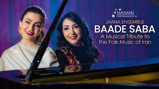 Jaana Ensemble: BAADE SABA (Official Video) for Farhang Performances