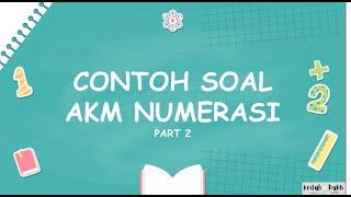 CONTOH SOAL AKM NUMERASI (PART 2)