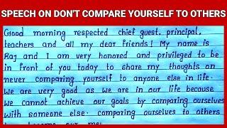 Write English Speech on Don't Compare Yourself to Others | Don't Compare Yourself to Others Speech