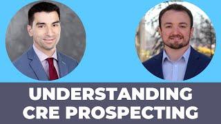 Understanding Commercial Real Estate Prospecting with Logan Hartle