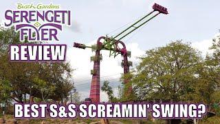 Serengeti Flyer Review, Busch Gardens Tampa S&S Screamin' Swing | Best Ride of its Kind?