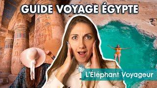 GUIDE VOYAGE ÉGYPTE  - organiser son voyage de 2 semaines (sécurité, itinéraire, bons plans)