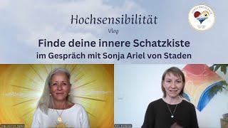 HS Vlog- Dein Schatz der HochsensibilitätInterview mit Sonja Ariel von Staden / Tipps + Erfahrungen