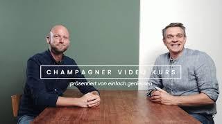 Der umfassende Champagner Video Kurs