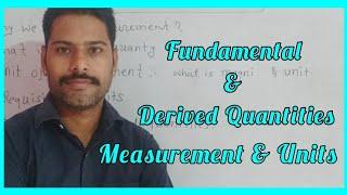 Measurement and units||Fundamental and derived quantityUnits