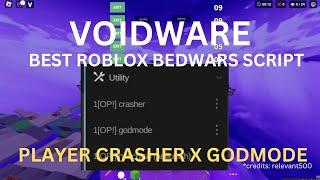 CRASHER X GODMODE! BEST BEDWARS SCRIPT VOIDWARE