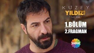 Kuzey Yıldızı İlk Aşk 1. Bölüm 2. Fragman