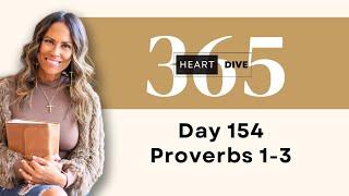 Day 154 Proverbs 1-3 | Daily One Year Bible Study | Audio Bible Reading with Commentary