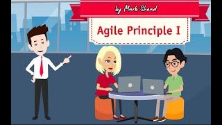 Agile Principle #1 - Satisfy the customer through early and continuous delivery