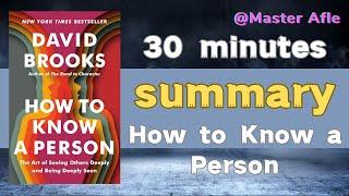 Summary of How to Know a Person by David Brooks | 30 minutes audiobook summary | #psychology