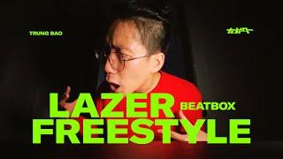 Trung Bao - LAZER -  Beatbox Freestyle