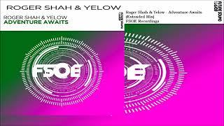 Roger Shah & Yelow - Adventure Awaits (Extended Mix)