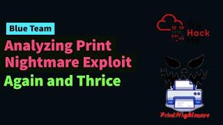 Analysis of Print Nightmare Exploit | TryHackMe Print Nightmare, again and thrice !