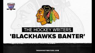 The Hockey Writers Live - Blackhawks Banter Episode 8