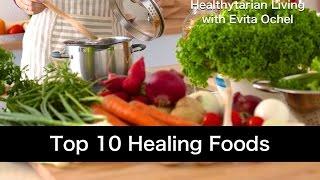 Top 10 Healing Food Groups to Make Part of Your Diet