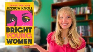 Why you NEED TO READ Bright Young Women by Jessica Knoll (Spoiler-Free Review)